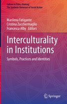 Culture in Policy Making: The Symbolic Universes of Social Action - Interculturality in Institutions