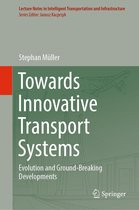 Lecture Notes in Intelligent Transportation and Infrastructure - Towards Innovative Transport Systems