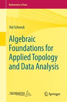 Mathematics of Data 1 - Algebraic Foundations for Applied Topology and Data Analysis