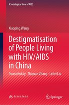 A Sociological View of AIDS - Destigmatisation of People Living with HIV/AIDS in China