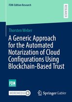 FOM-Edition Research - A Generic Approach for the Automated Notarization of Cloud Configurations Using Blockchain-Based Trust