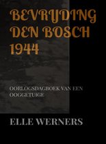 BEVRIJDING DEN BOSCH 1944