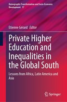Demographic Transformation and Socio-Economic Development 17 - Private Higher Education and Inequalities in the Global South