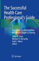 The Successful Health Care Professional’s Guide