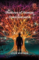Shadows of human consciousness