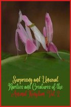 Surprising and Unusual Creatures of the Animal Kingdom - Surprising and unusual rarities and creatures of the Animal Kingdom. Vol. 2