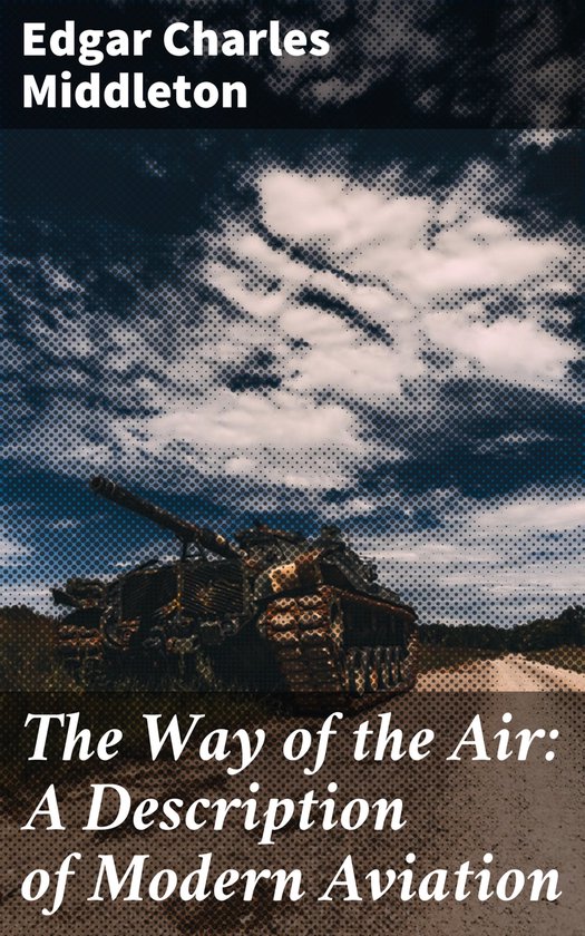 The Way of the Air: A Description of Modern Aviation - cover