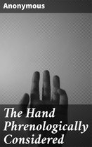 The Hand Phrenologically Considered