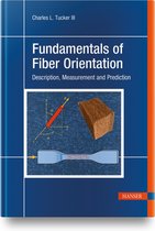 Fundamentals of Fiber Orientation: Description, Measurement and Prediction