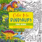 Color Me Dinosaurs (Kids' Edition)