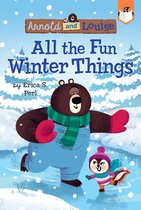 Arnold and Louise- All the Fun Winter Things #4