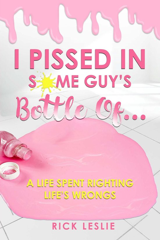 I Pissed In Some Guy's Bottle Of... - cover