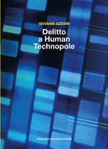 Le indagini futuristiche di Giulio Arrigoni 3 - Delitto a Human Technopole