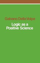 Logic As A Positive Science