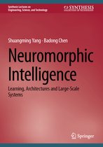 Synthesis Lectures on Engineering, Science, and Technology- Neuromorphic Intelligence