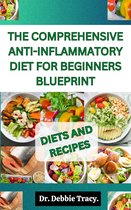 The Comprehensive Anti-Inflammatory Diet for Beginners Blueprint