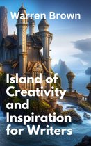 Prolific Writing for Everyone - Island of Creativity and Inspiration for Writers