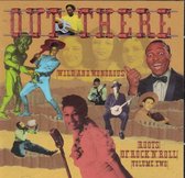 Various Artists - Out There: The Wild And Wonderous Roots Of Rock 'N' Roll, Vol. 2 (CD)