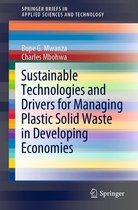 SpringerBriefs in Applied Sciences and Technology - Sustainable Technologies and Drivers for Managing Plastic Solid Waste in Developing Economies