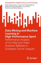 SpringerBriefs in Applied Sciences and Technology - Data Mining and Machine Learning in High-Performance Sport