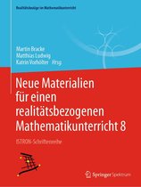Realitätsbezüge im Mathematikunterricht - Neue Materialien für einen realitätsbezogenen Mathematikunterricht 8