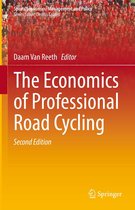 Sports Economics, Management and Policy 19 - The Economics of Professional Road Cycling