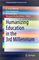 SpringerBriefs in Education - Humanizing Education in the 3rd Millennium