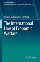 European Yearbook of International Economic Law 16 - The International Law of Economic Warfare