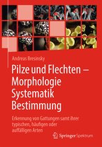 Pilze und Flechten Morphologie Systematik Bestimmung