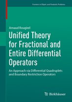 Unified Theory for Fractional and Entire Differential Operators: An Approach Via Differential Quadruplets and Boundary Restriction Operators