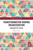Innovations in Corrections- Transformation During Incarceration