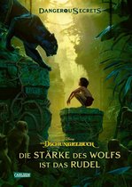 Disney – Dangerous Secrets 6 - Disney – Dangerous Secrets 6: Das Dschungelbuch: Die Stärke des Wolfs ist das Rudel