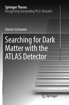 Springer Theses- Searching for Dark Matter with the ATLAS Detector