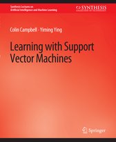 Synthesis Lectures on Artificial Intelligence and Machine Learning- Learning with Support Vector Machines