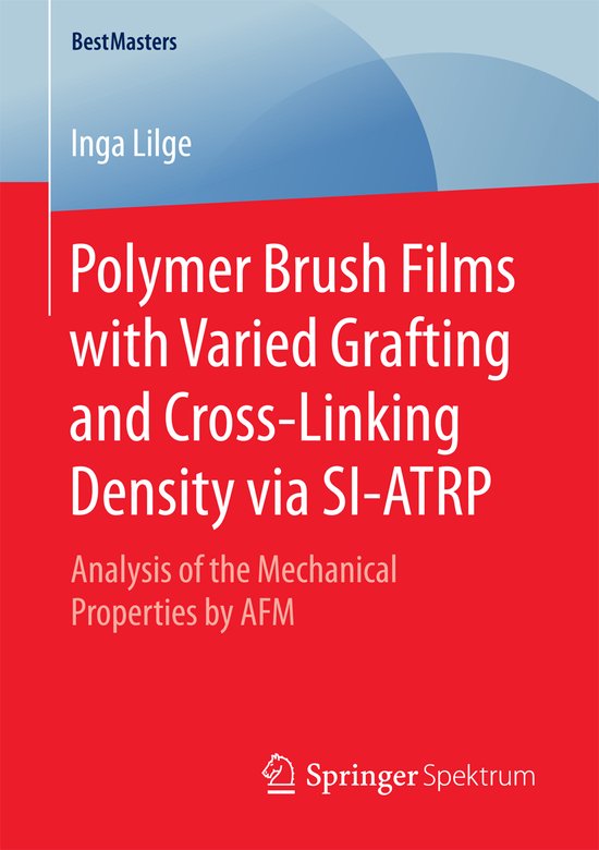 Polymer Brush Films with Varied Grafting and Cross Linking D ... - cover