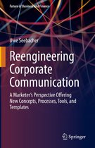 Future of Business and Finance - Reengineering Corporate Communication