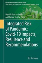 Disaster Resilience and Green Growth - Integrated Risk of Pandemic: Covid-19 Impacts, Resilience and Recommendations