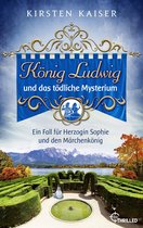 Neuschwanstein-Krimi 5 - König Ludwig und das tödliche Mysterium