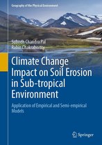 Geography of the Physical Environment - Climate Change Impact on Soil Erosion in Sub-tropical Environment