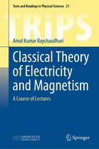 Texts and Readings in Physical Sciences 21 - Classical Theory of Electricity and Magnetism