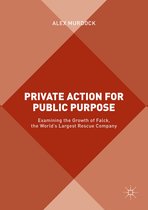 Private Action for Public Purpose: Examining the Growth of Falck, the World's Largest Rescue Company