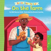 Brown Baby Parade - On the Farm: A Brown Baby Parade Book