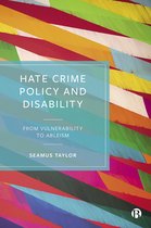 Hate Crime Policy and Disability: From Vulnerability to Ableism