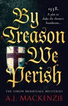 The Simon Merrivale Mysteries1- By Treason We Perish