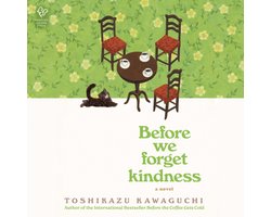 Before We Forget Kindness