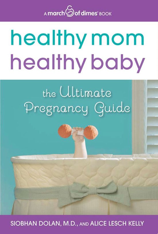 Healthy Mom, Healthy Baby (A March of Dimes Book) - cover