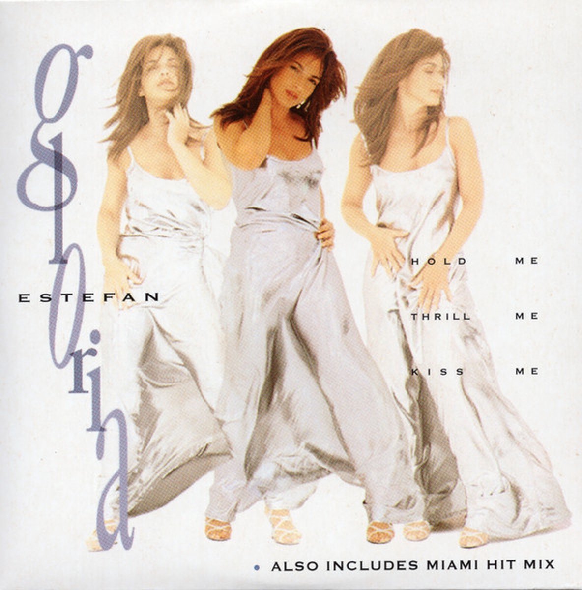 Gloria Estefan – Hold Me, Thrill Me, Kiss Me
