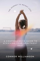 The Journey of Weight Loss: A Guide to Achieving Your Healthiest Self