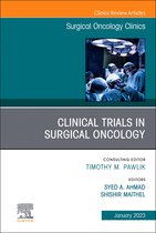 The Clinics: Surgery Volume 32-1 - Clinical Trials in Surgical Oncology, An Issue of Surgical Oncology Clinics of North America, E-Book