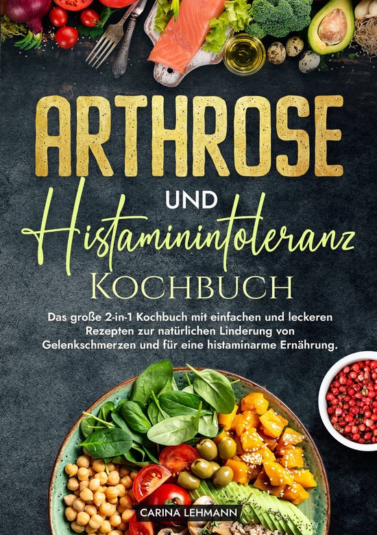 Arthrose und Histaminintoleranz Kochbuch - cover